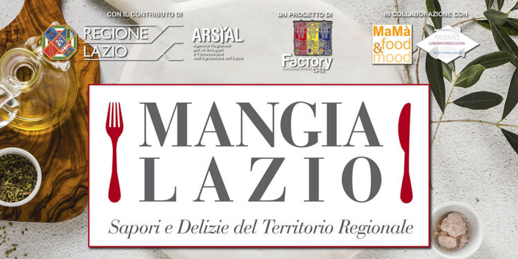 Al via Mangialazio: tre appuntamenti tra sapori e delizie del territorio regionale